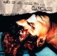 Carcass-WakeUpAndSmellThe.jpg